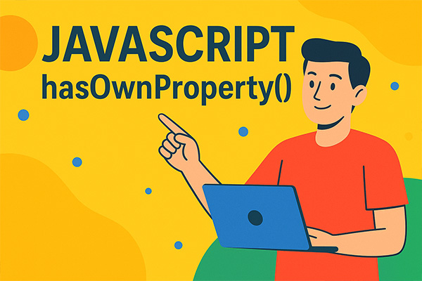 متد hasOwnProperty() - آزمون آنلاین جاوااسکریپت