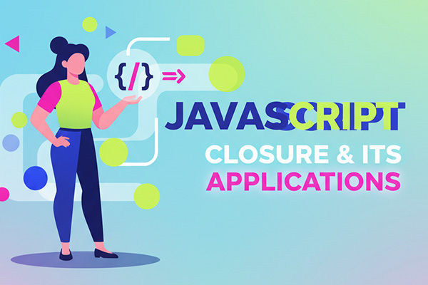 کلوژر (Closure) و کاربردهای آن - آزمون جاوااسکریپت