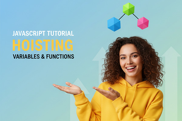 هویسینگ (Hoisting) در متغیرها و توابع - آزمون آنلاین جاوااسکریپت